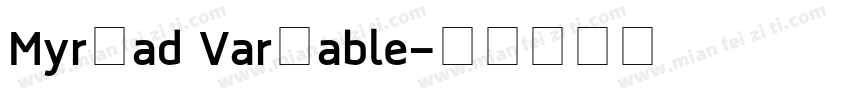 Myrⅰad Varⅰable字体转换